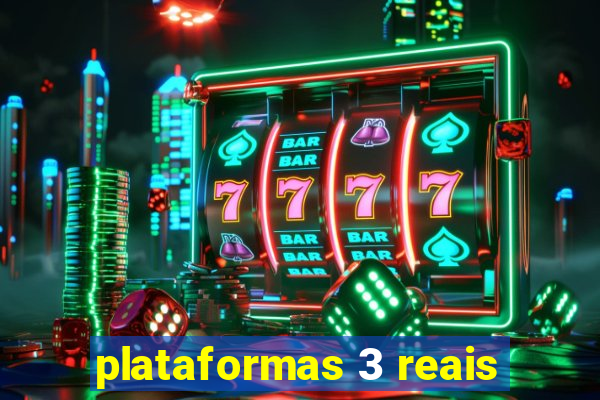 plataformas 3 reais